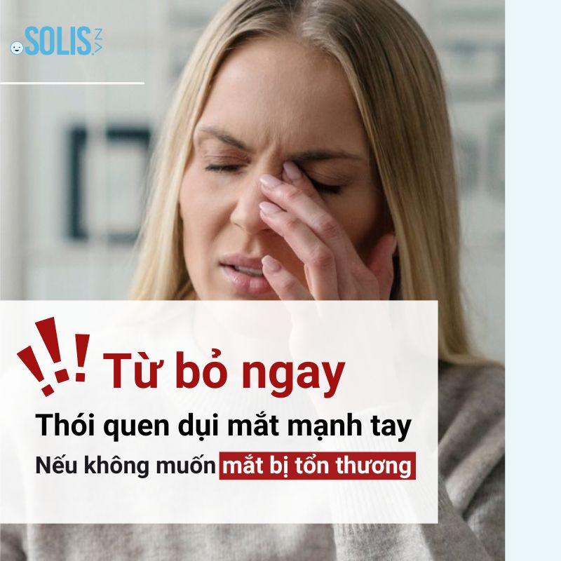 Từ bỏ ngay thói quen dụi mắt mạnh tay nếu không muốn mắt bị tổn thương Từ bỏ ngay thói quen dụi mắt mạnh tay nếu không muốn mắt bị tổn thương