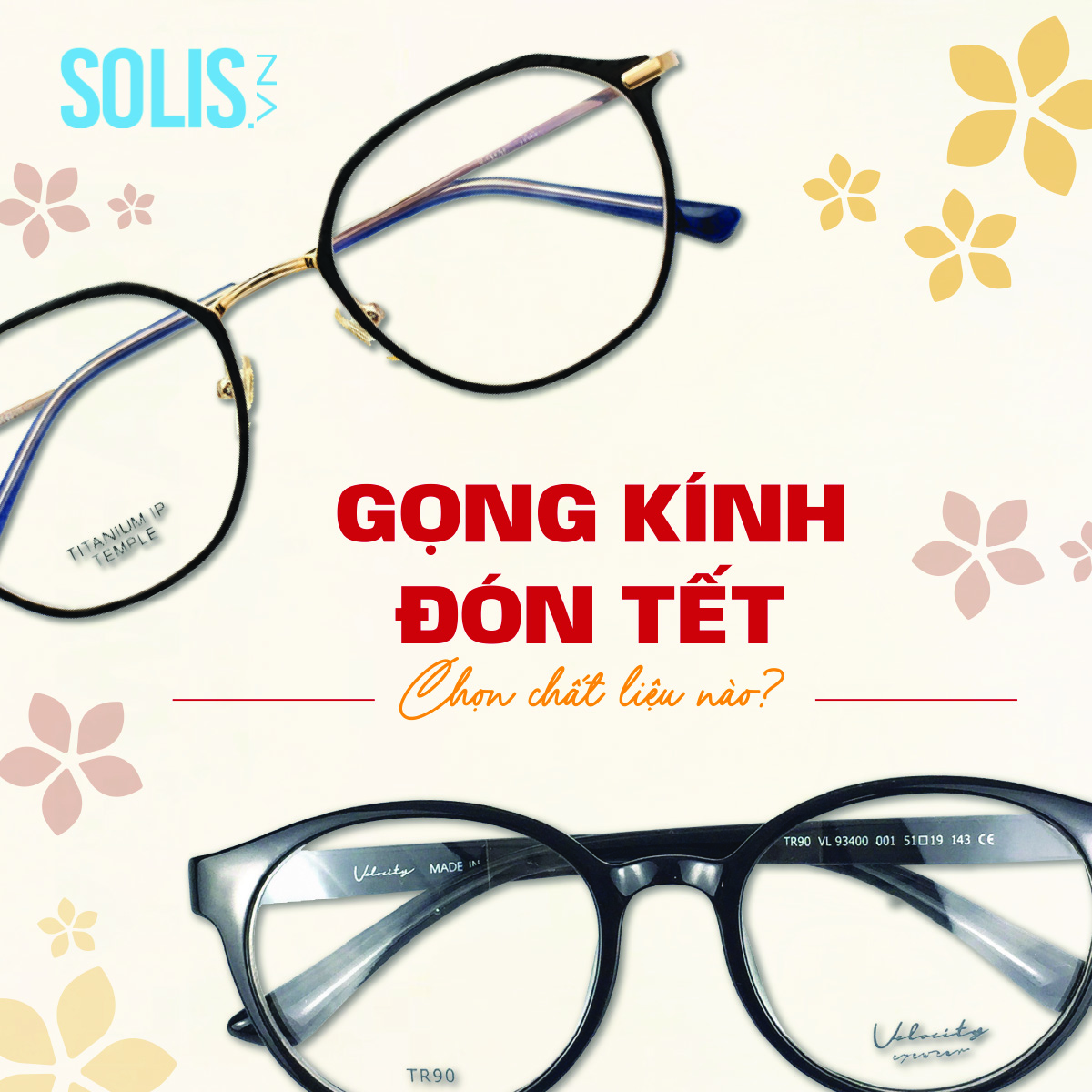 Gọng Kính Đón Tết: Chọn Chất Liệu Nào?