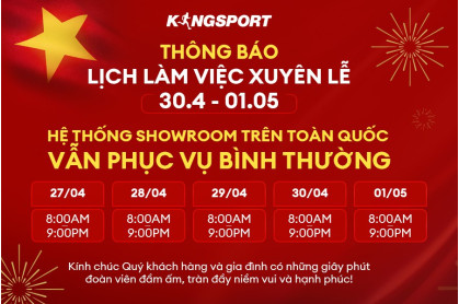 KINGSPORT - PHỤC VỤ KHÁCH HÀNG XUYÊN LỄ 30/04 - 01/05
