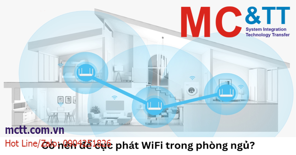 Có nên để cục phát WiFi trong phòng ngủ? Một số lưu ý cần biết