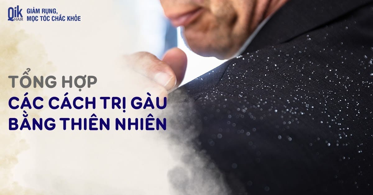 TOP 13 cách trị gàu DỨT ĐIỂM bằng các nguyên liệu tự nhiên, đơn giản, hiệu quả