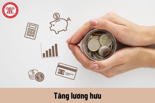 Tăng mức trợ cấp một lần khi nghỉ hưu