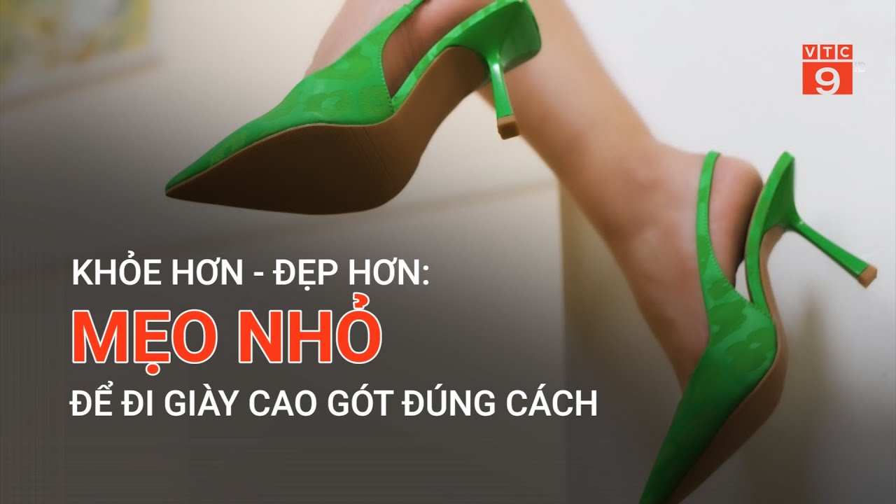 Mẹo Đi Giày Cao Gót Đúng Cách