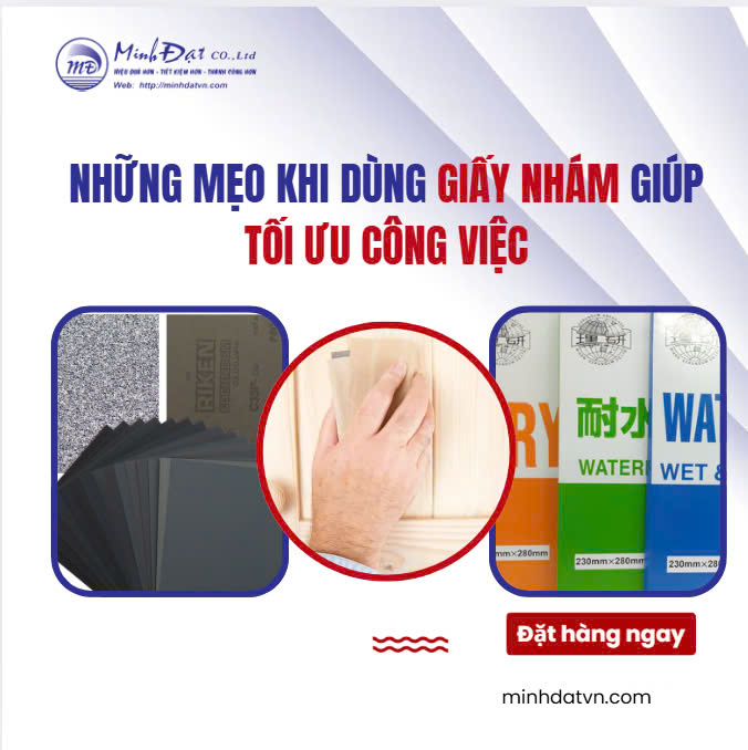 Những Mẹo Nên Sử Dụng Khi Dùng Giấy Chà Nhám Giúp Tối Ưu Hóa Hiệu Quả Công Việc