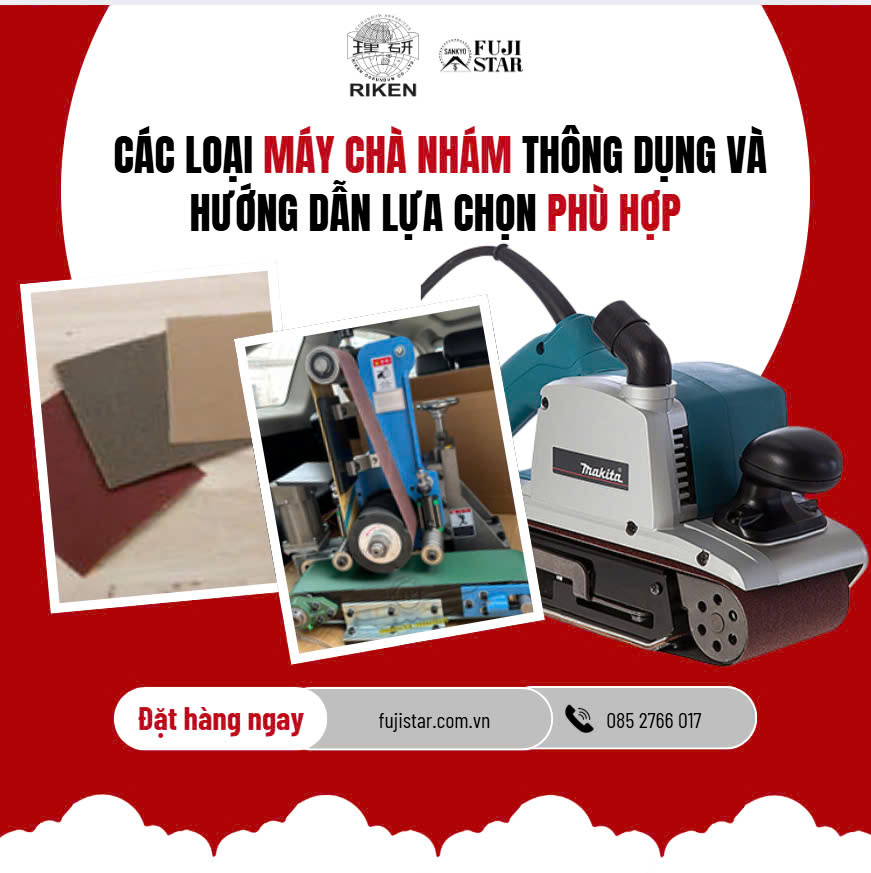 Các loại máy chà nhám thông dụng và hướng dẫn lựa chọn phù hợp với nhu cầu công việc