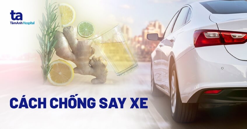 12 cách chống say xe hiệu quả nhất, an tâm di chuyển