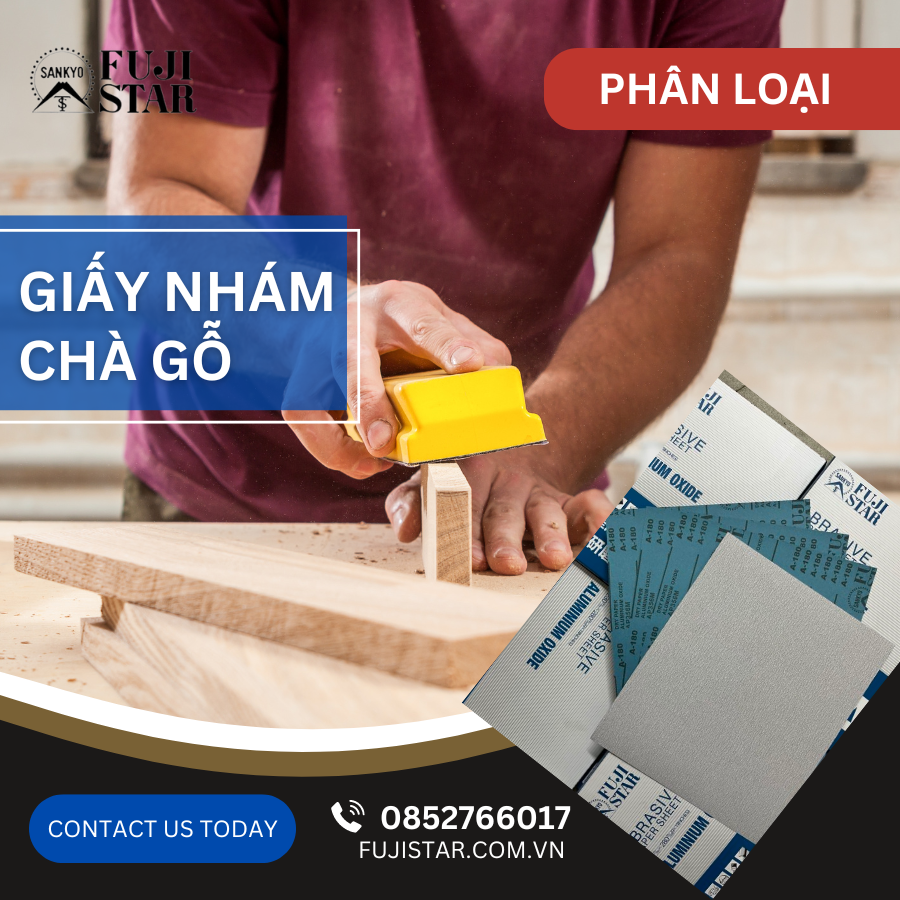 Phân Loại Các Loại Giấy Nhám Chà Gỗ