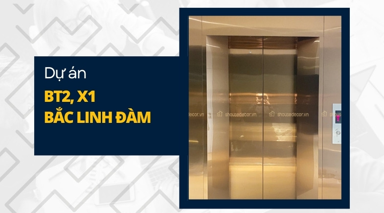 Trang trí inox thang máy tại khu BT2 Bắc Linh Đàm, Hà Nội | S-House Decor