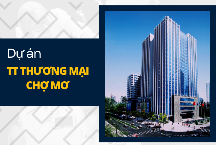 Dự án Trung tâm Thương mại Chợ Mơ | S-House Decor