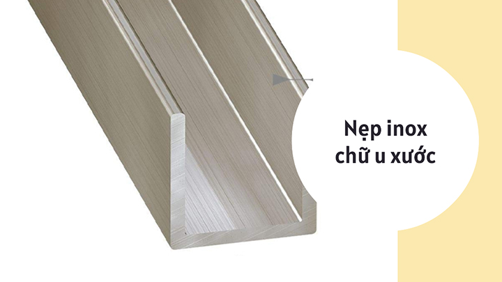 Nẹp inox chữ U xước là gì?