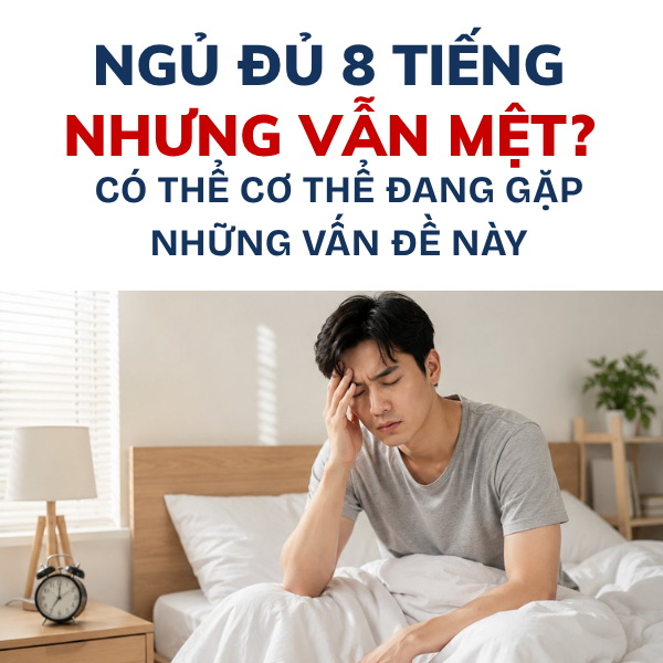 Ngủ Đủ 8 Tiếng Nhưng Vẫn Mệt? Có Thể Cơ Thể Đang Gặp Những Vấn Đề Này