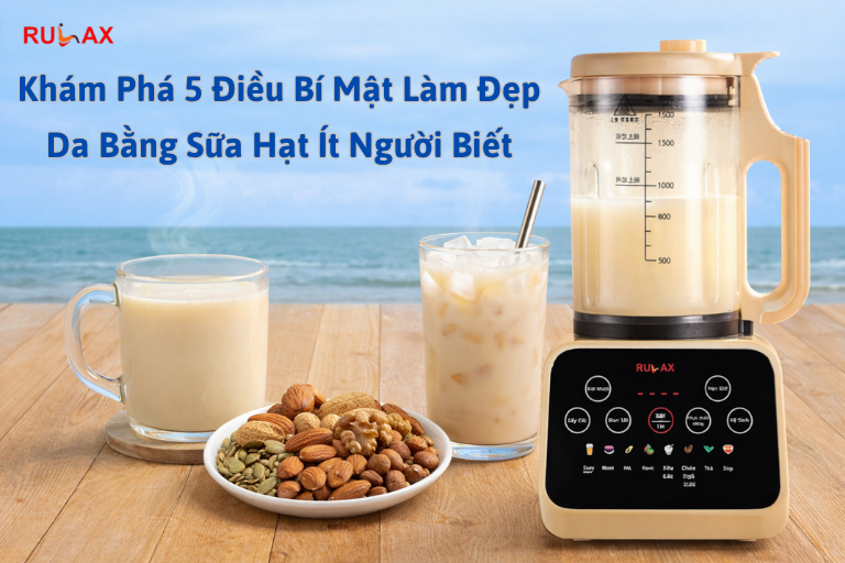 Khám Phá 5 Điều Bí Mật Làm Đẹp Da Bằng Sữa Hạt Ít Người Biết
