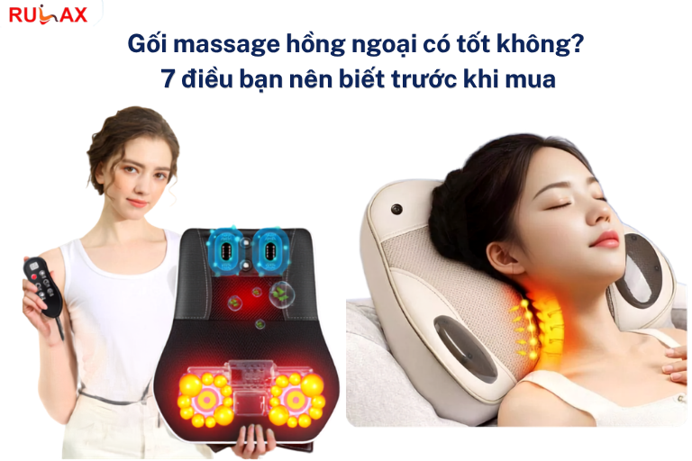 Gối massage hồng ngoại có tốt không? 7 điều bạn nên biết trước khi mua