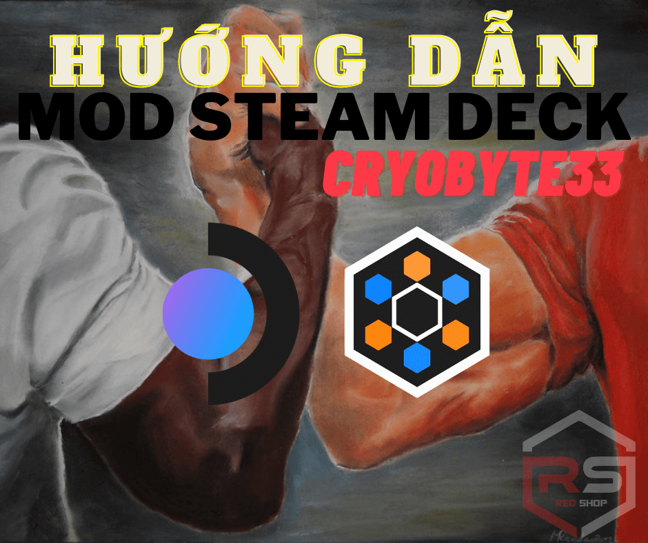 Hướng Dẫn Mod Steam Deck Bằng CryoByte33