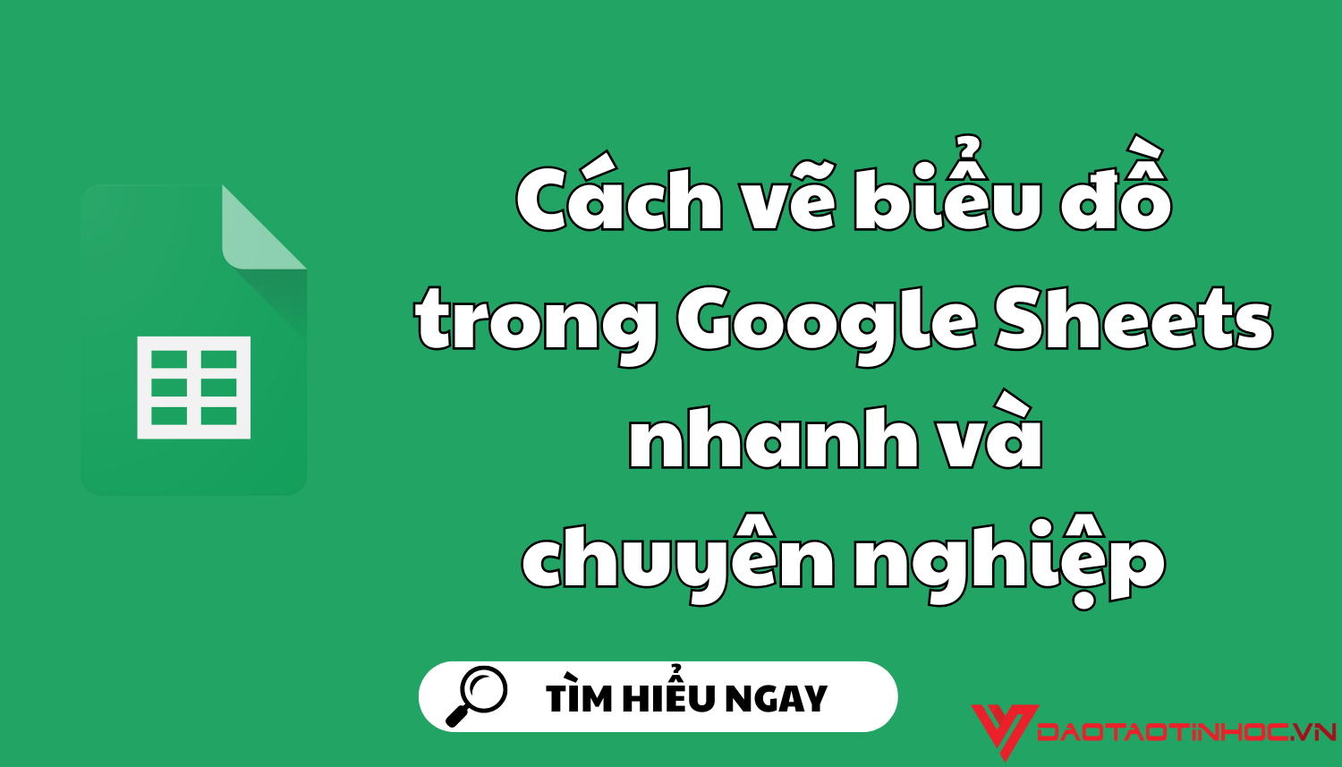 Cách vẽ biểu đồ trong Google Sheets nhanh và chuyên nghiệp Cách vẽ biểu đồ trong Google Sheets nhanh và chuyên nghiệp