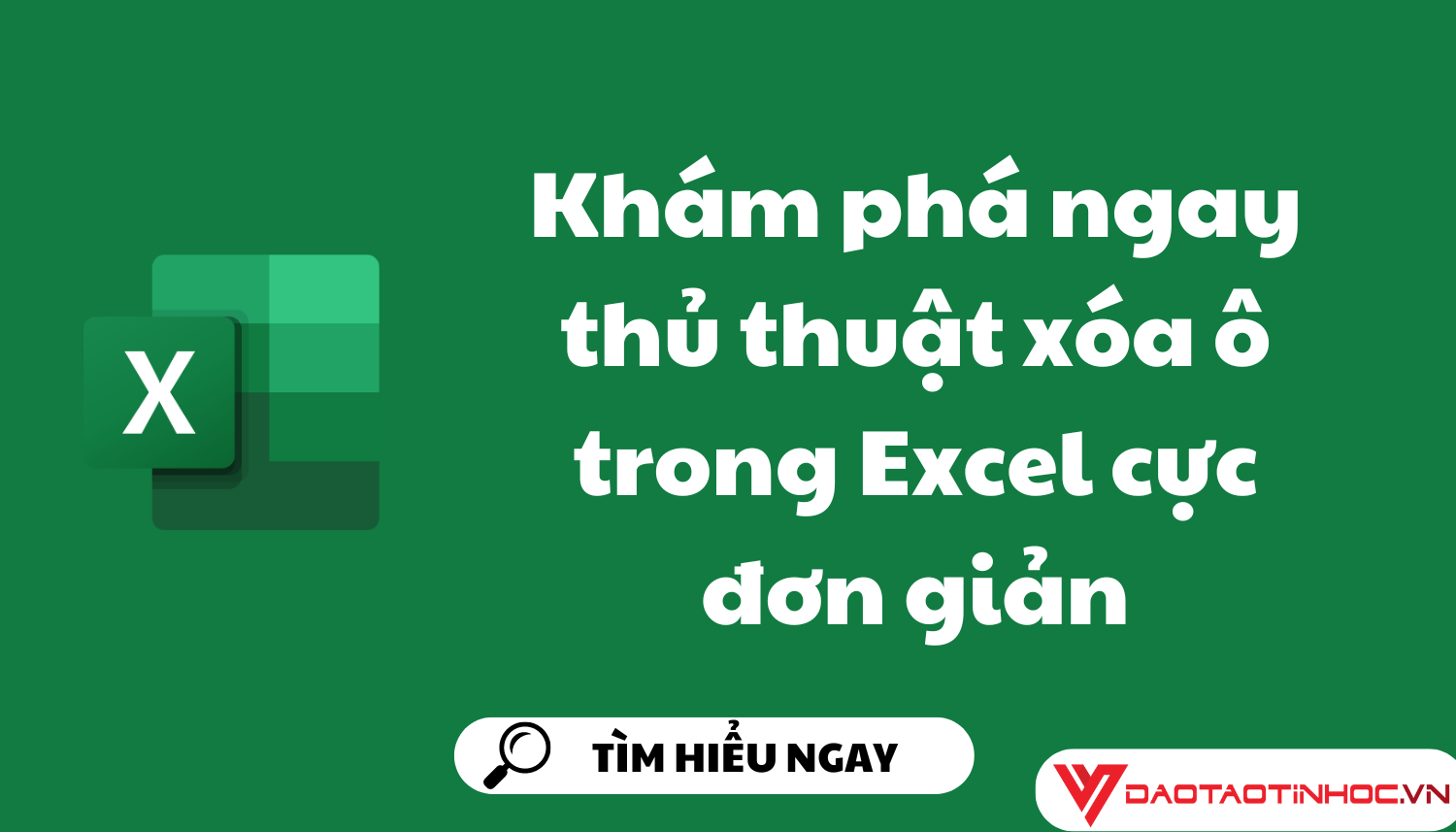 Khám phá ngay thủ thuật xóa ô trong Excel cực đơn giản Khám phá ngay thủ thuật xóa ô trong Excel cực đơn giản