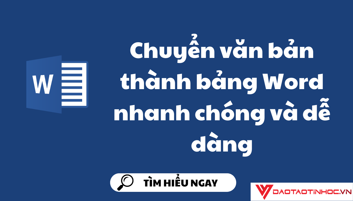 Chuyển văn bản thành bảng Word nhanh chóng và dễ dàng Chuyển văn bản thành bảng Word nhanh chóng và dễ dàng