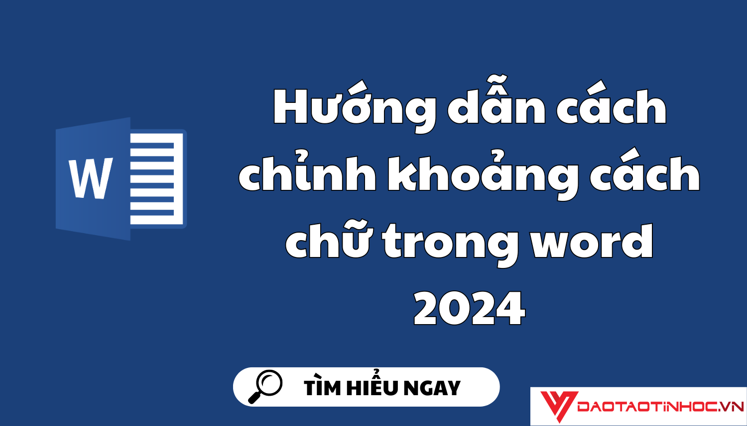 Hướng dẫn cách chỉnh khoảng cách chữ trong word 2024 Hướng dẫn cách chỉnh khoảng cách chữ trong word 2024