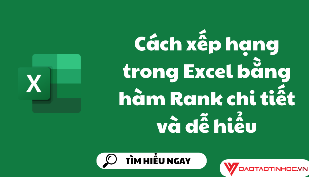 Cách xếp hạng trong Excel bằng hàm Rank chi tiết và dễ hiểu Cách xếp hạng trong Excel bằng hàm Rank chi tiết và dễ hiểu