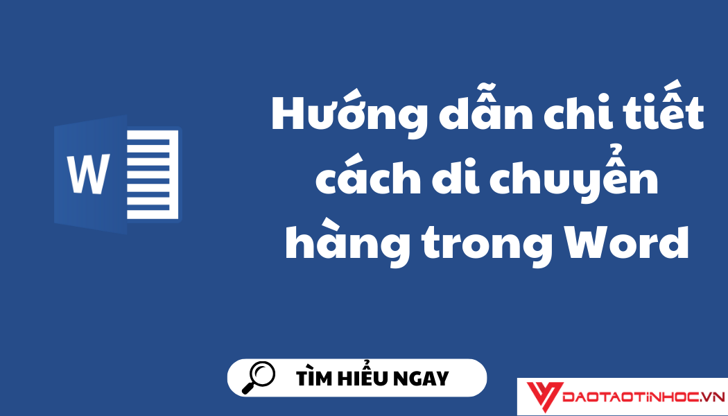 Hướng dẫn chi tiết cách di chuyển hàng trong Word Hướng dẫn chi tiết cách di chuyển hàng trong Word