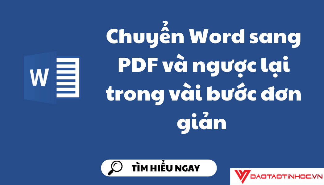 Chuyển Word sang PDF và ngược lại trong vài bước đơn giản Chuyển Word sang PDF và ngược lại trong vài bước đơn giản