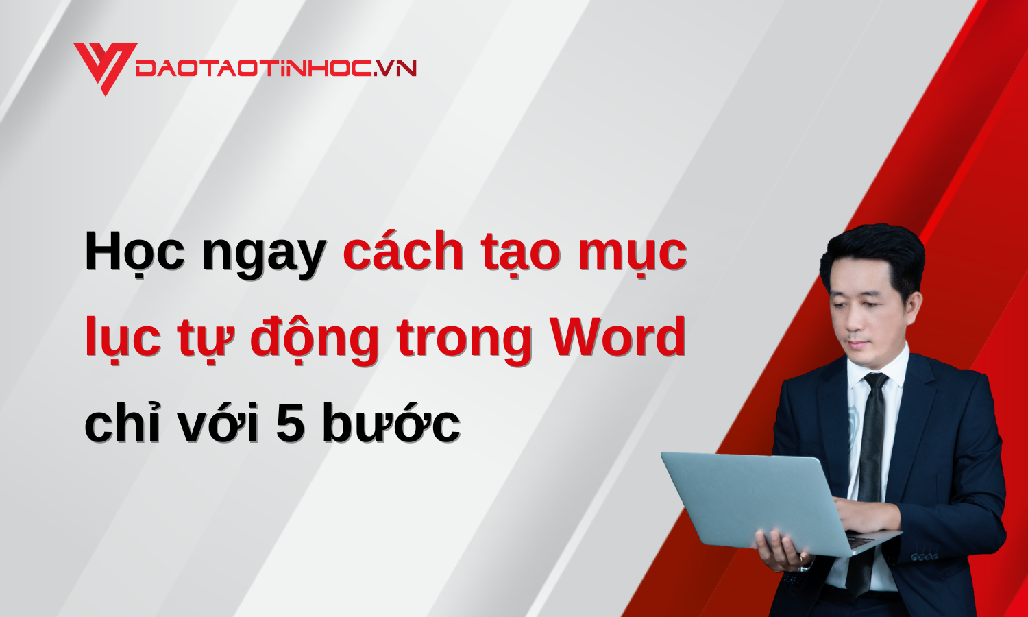 Học ngay cách tạo mục lục tự động trong Word chỉ với 5 bước