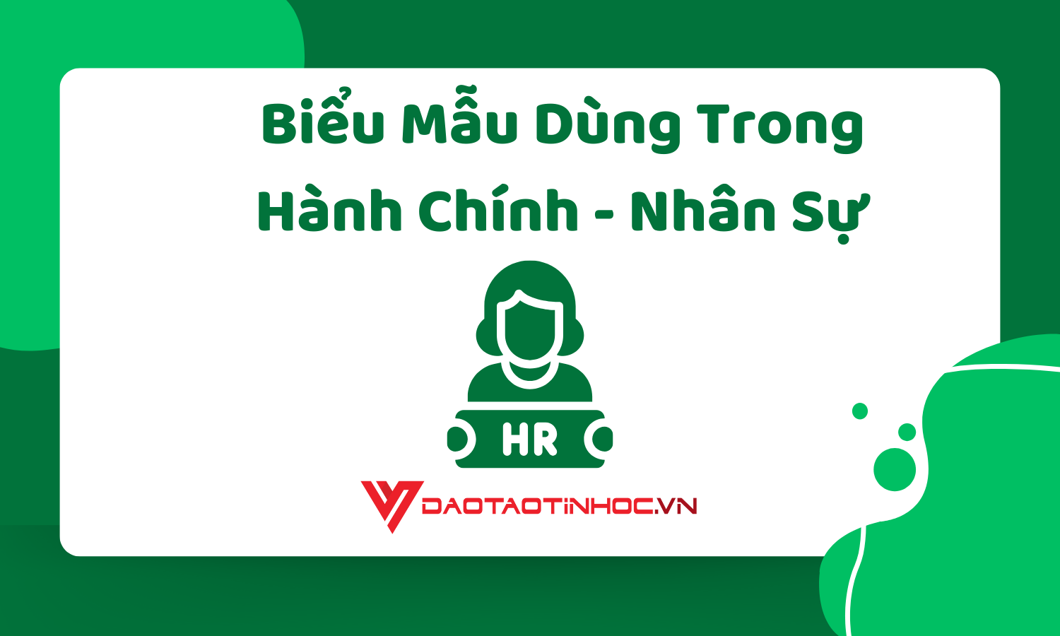 Biểu Mẫu Dùng Trong Hành Chính - Nhân Sự