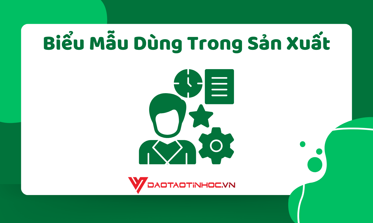 Biểu Mẫu Dùng Trong Sản Xuất