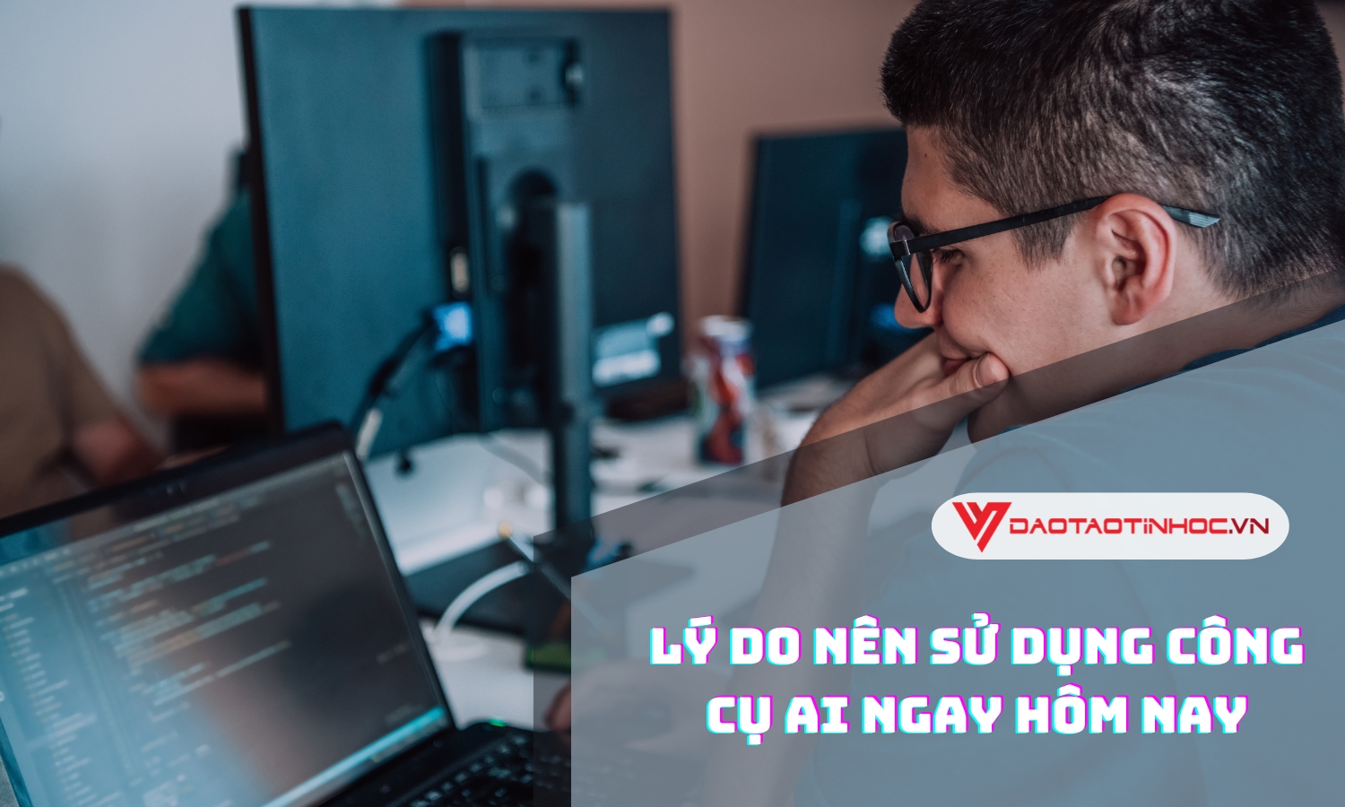 Lý Do Nên Sử Dụng Công Cụ AI 