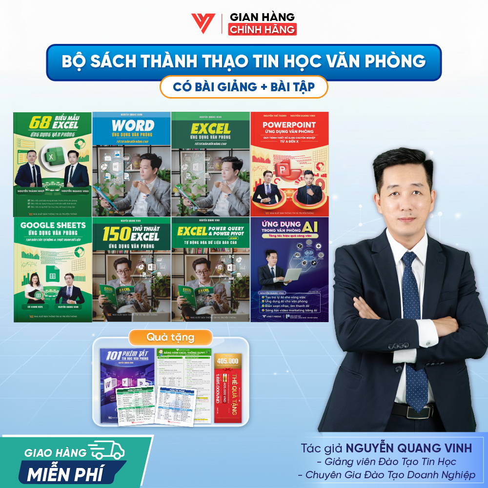 Bộ 8 Word - Excel - PowerPoint - Google Sheets - 150 TT - 68 Biểu mẫu - Power Query và Ứng dụng AI