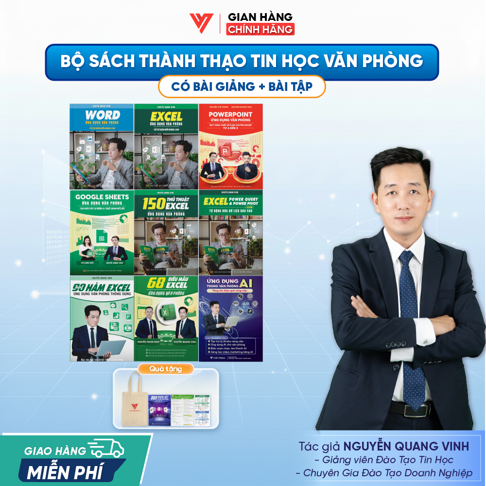 Bộ 9 Word - Excel - PowerPoint - Google Sheets - 150 TT - 90 Hàm Excel- 68 Biểu mẫu - Power Query và Ứng dụng AI