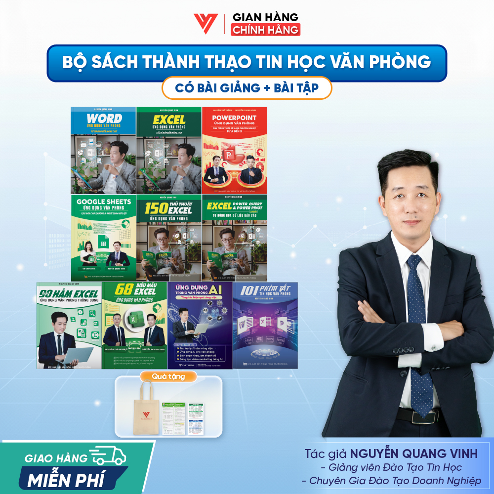 Bộ 10 Word - Excel - PowerPoint - Google Sheets - 150 TT - 90 Hàm Excel- 68 Biểu mẫu - Power Query - Ứng dụng AI và 101 Phím Tắt