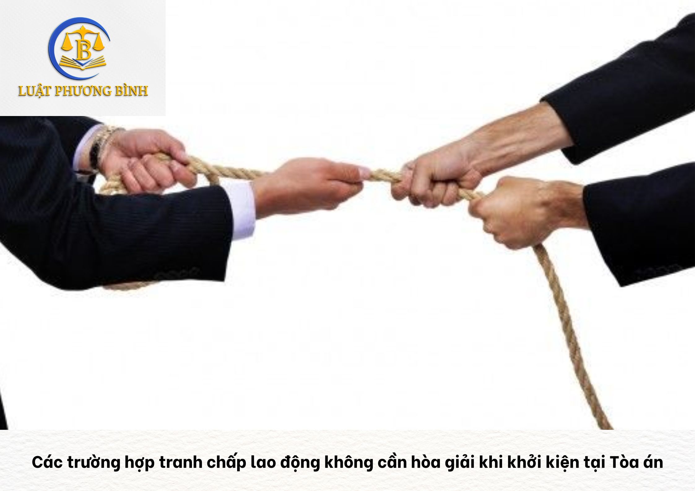 Các trường hợp tranh chấp lao động không cần hòa giải khi khởi kiện tại Tòa án