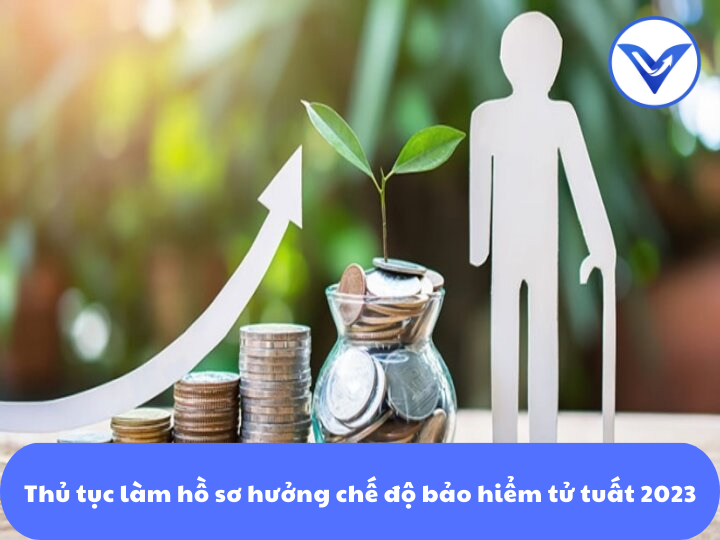 Thủ tục làm hồ sơ hưởng chế độ bảo hiểm tử tuất 2023