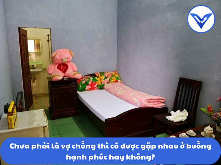 Chưa phải là vợ chồng thì có được gặp nhau ở buồng hạnh phúc hay không?