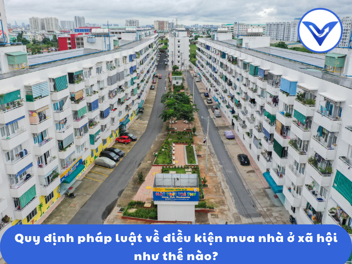 Quy định pháp luật về điều kiện mua nhà ở xã hội như thế nào?