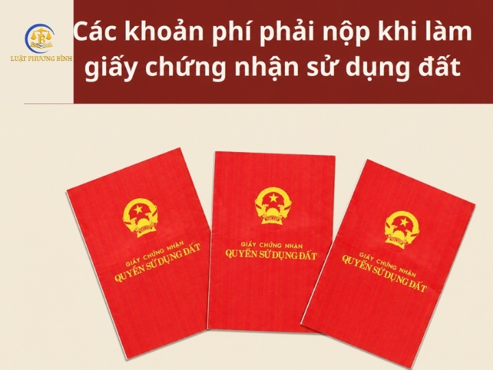 Các khoản phí phải nộp khi đề nghị cấp giấy chứng nhận quyền sử dụng đất