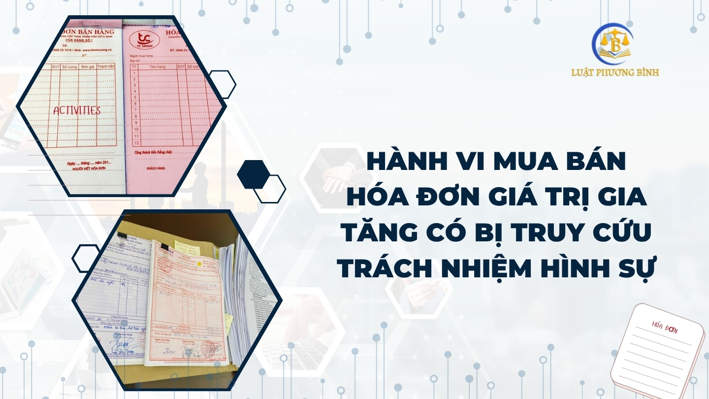 Hành vi mua bán trái phép hóa đơn giá trị gia tăng có bị truy cứu trách nhiệm hình sự hay không?  (Bùi Văn Chí)