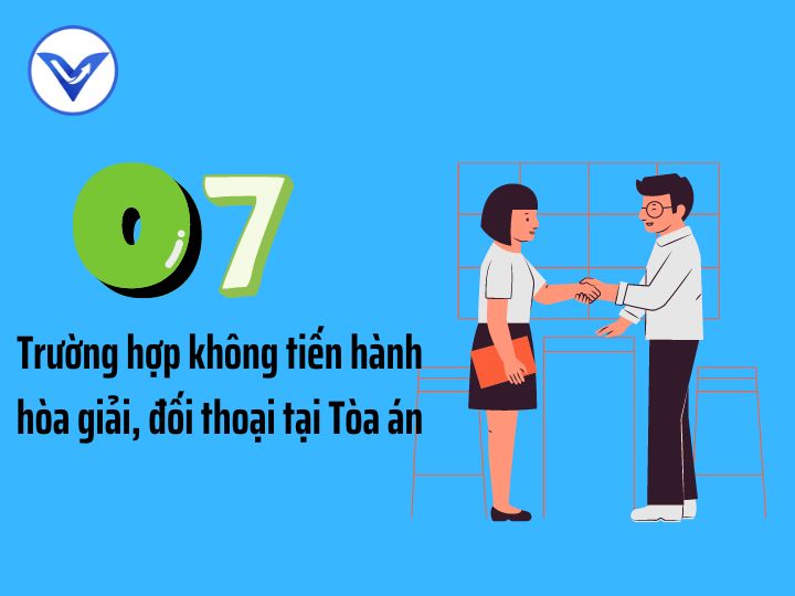 07 trường hợp không tiến hành hòa giải, đối thoại tại Tòa án