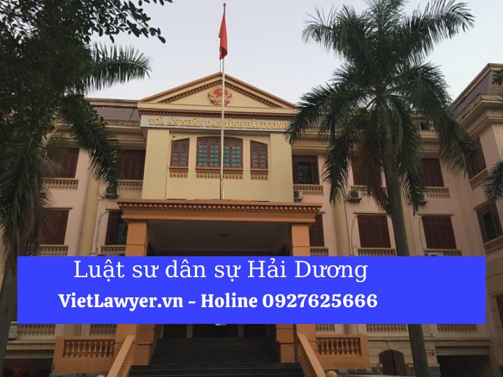 Luật sư Dân Sự Hải Dương | Luật Sư Của Bạn | Vietlawyer.vn