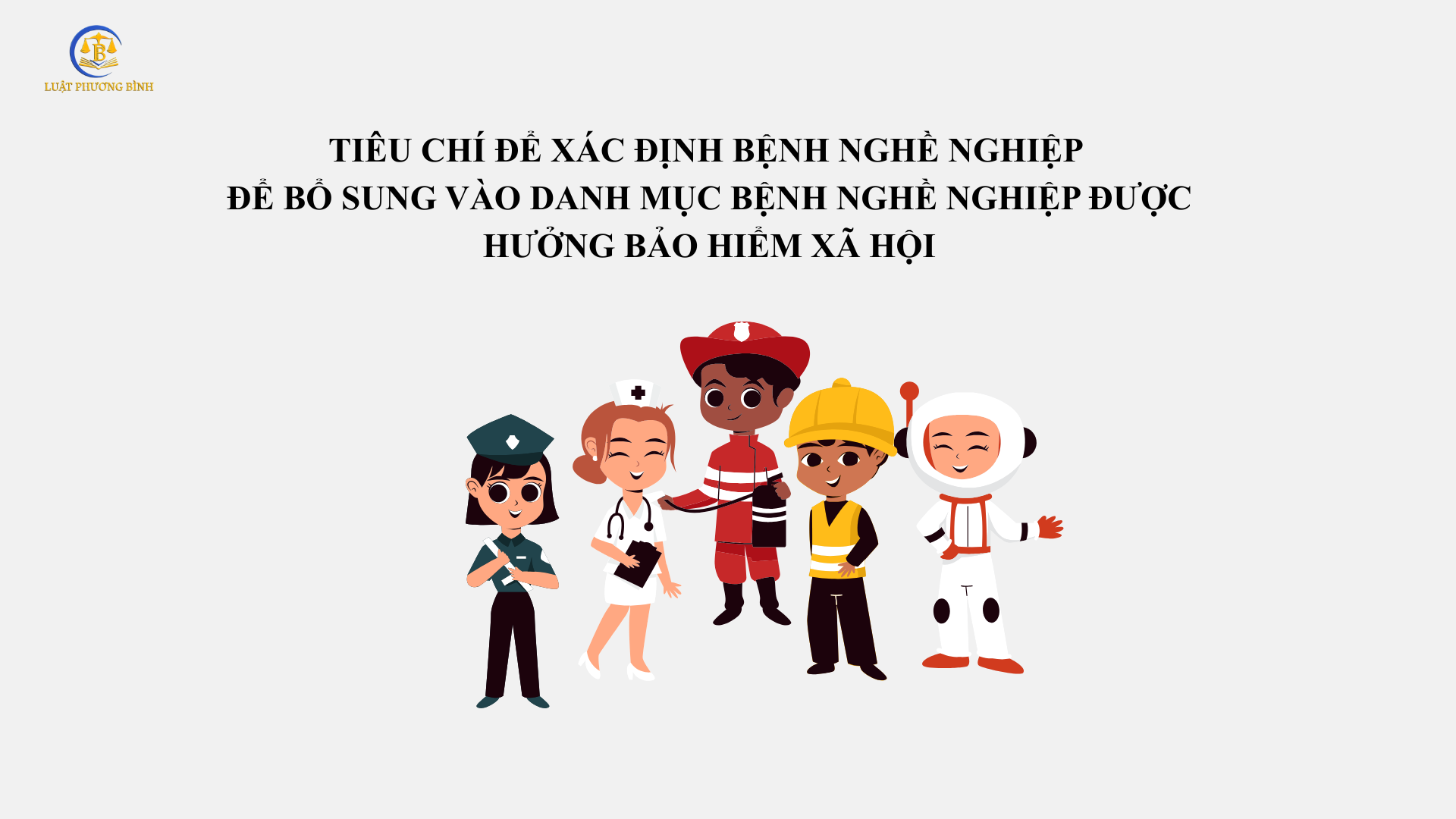 Tiêu chí để xác định bệnh nghề nghiệp để bổ sung vào Danh mục bệnh nghề nghiệp được hưởng bảo hiểm xã hội?