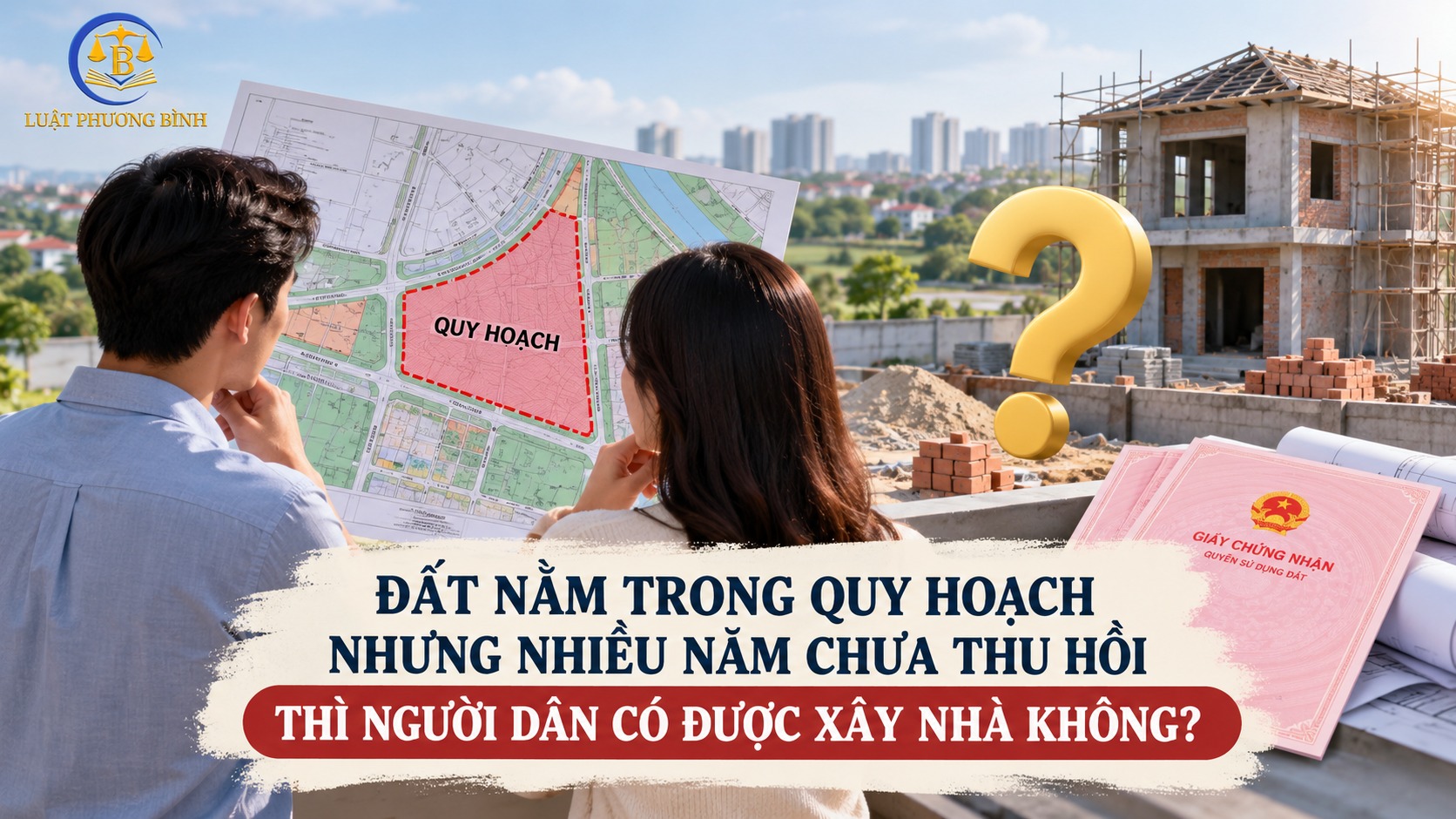 Đất nằm trong quy hoạch nhưng nhiều năm chưa thu hồi thì người dân có được xây nhà không?