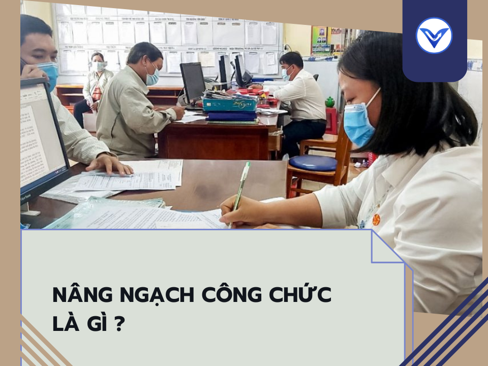 Nâng ngạch công chức là gì ?