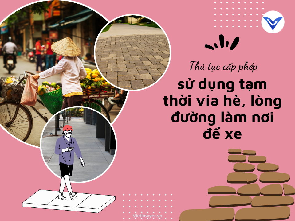 Thủ tục cấp phép sử dụng tạm thời vỉa hề, lòng đường làm nơi để xe | Giấy phép con