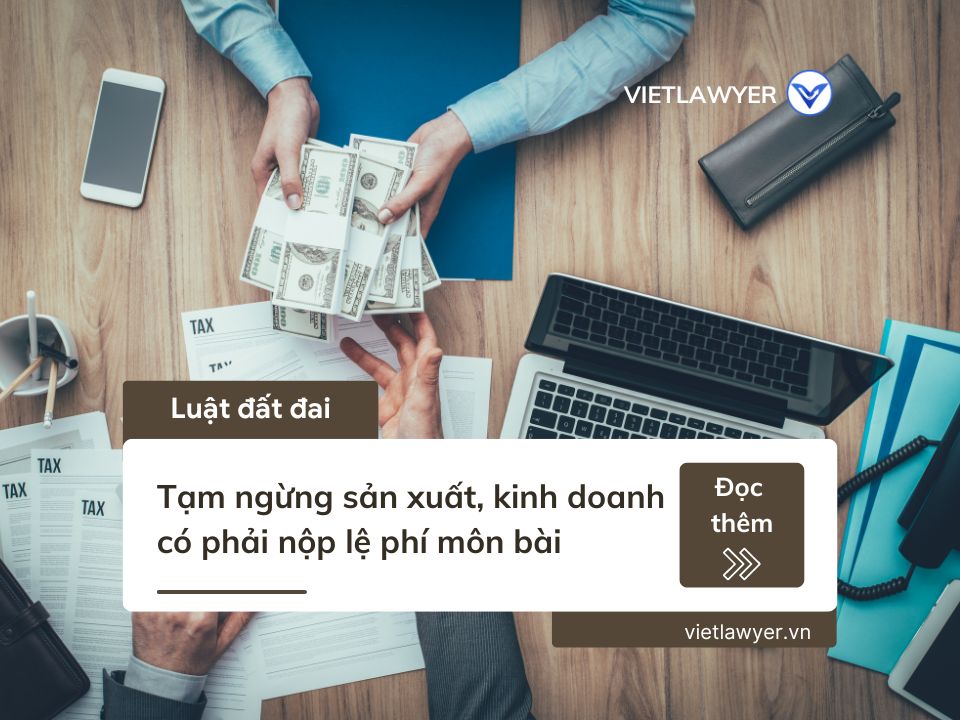 Tạm ngừng sản xuất, kinh doanh có phải nộp lệ phí môn bài