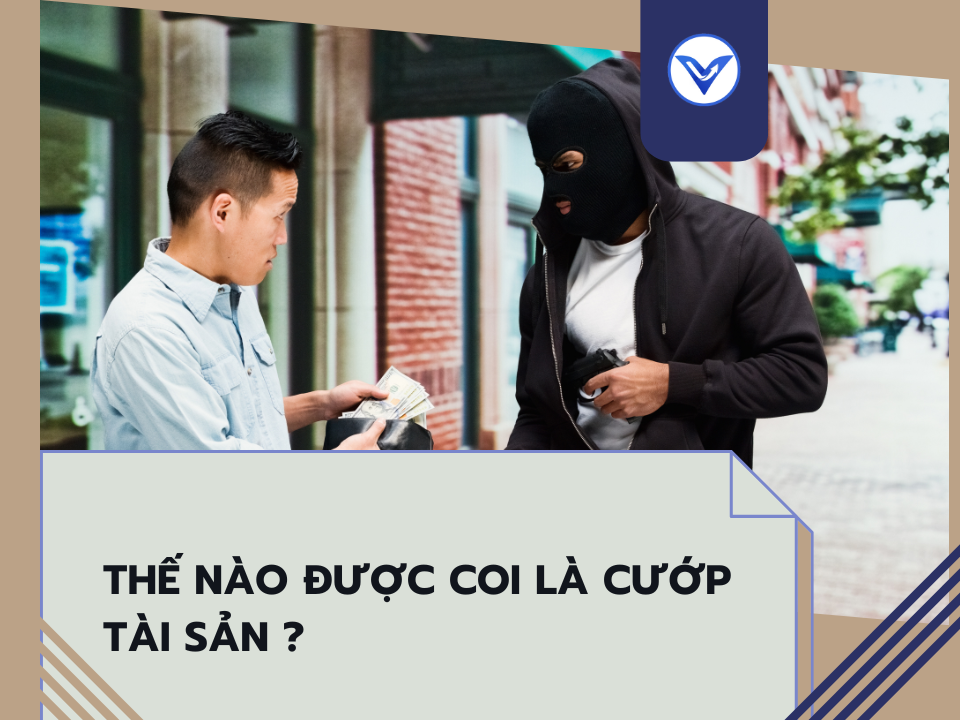 Thế nào được coi là cướp tài sản