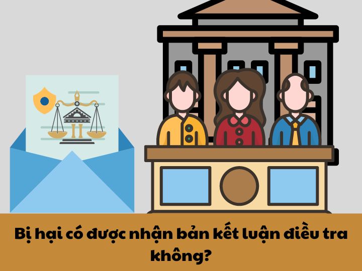 Bị hại có được nhận bản kết luận điều tra không?