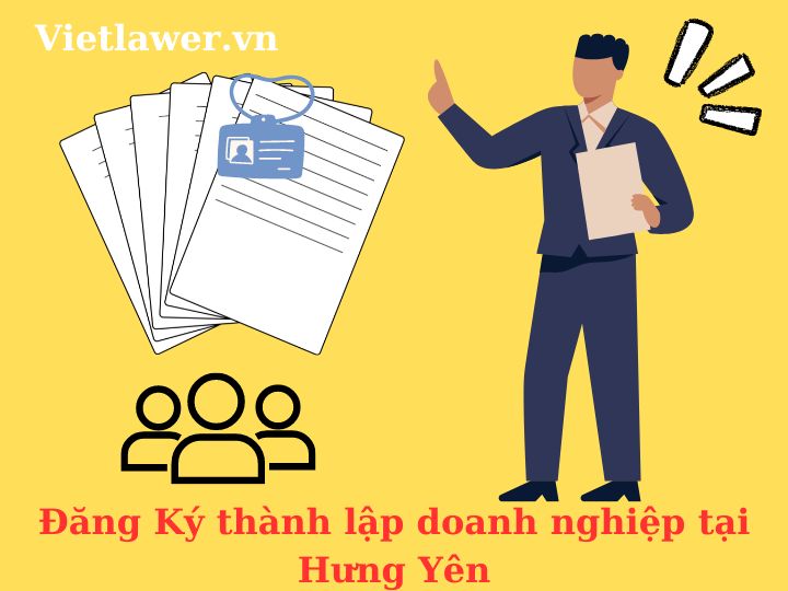 Đăng Ký Thành Lập Doanh Nghiệp tại Hưng Yên | Luât Sư Doanh Nghiệp | Vietlawyer.vn