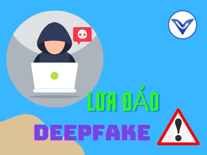 Lừa đảo chiếm đoạt tài sản bằng công nghệ DEEPFAKE!