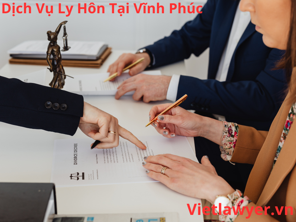 Dịch Vụ Ly Hôn Tại Vĩnh Phúc | Nhanh | Giá Tốt | Bảo Mật